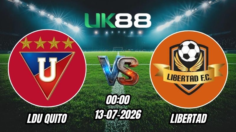 Soi kèo LDU Quito vs Libertad | 00h00 - 13/07/2026 - Liga Pro Ecuador