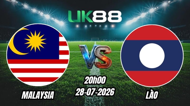 Soi kèo Malaysia vs Lào | 20h00 – 28/07/2026 – ASEAN Cup 2026