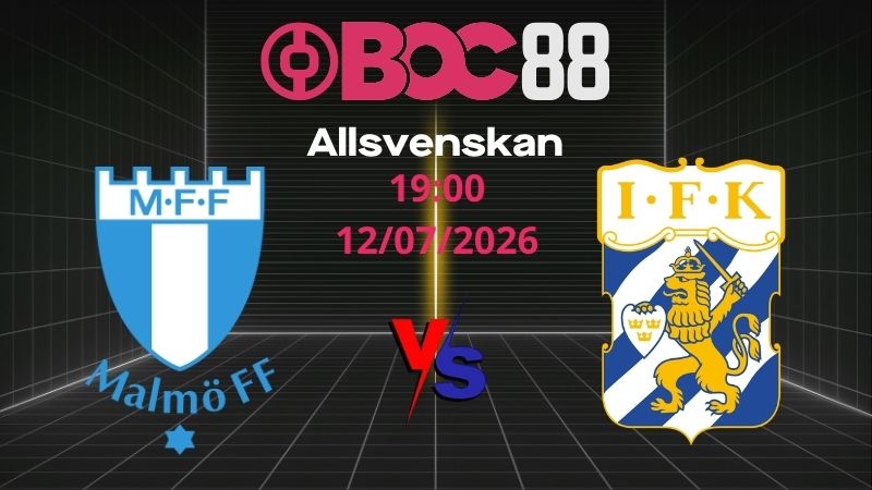 Soi Kèo Malmo vs Goteborg | 19:00 12/07/2026 - Allsvenskan