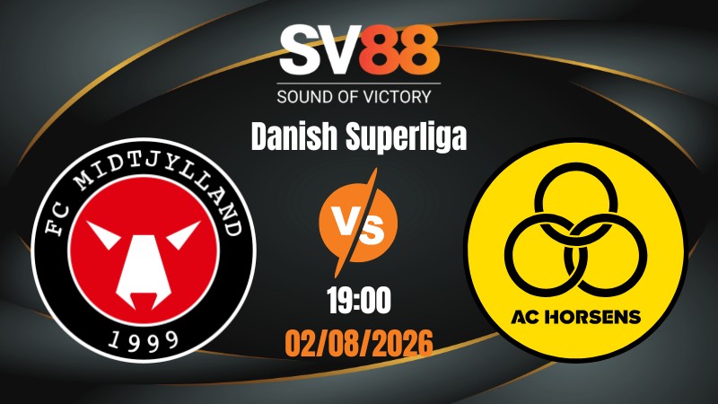 Soi Kèo Midtjylland vs Horsens 19:00 02/08/2026 | Danish Superliga