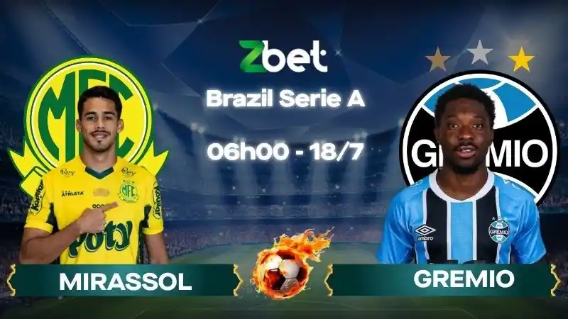 Nhận định soi kèo Mirassol vs Gremio - 06h00 18/07/2026 - Brazil Serie A