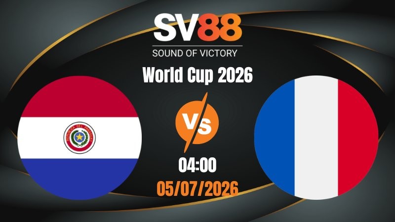 Soi Kèo Paraguay vs Pháp 04:00 05/07/2026 | World Cup 2026