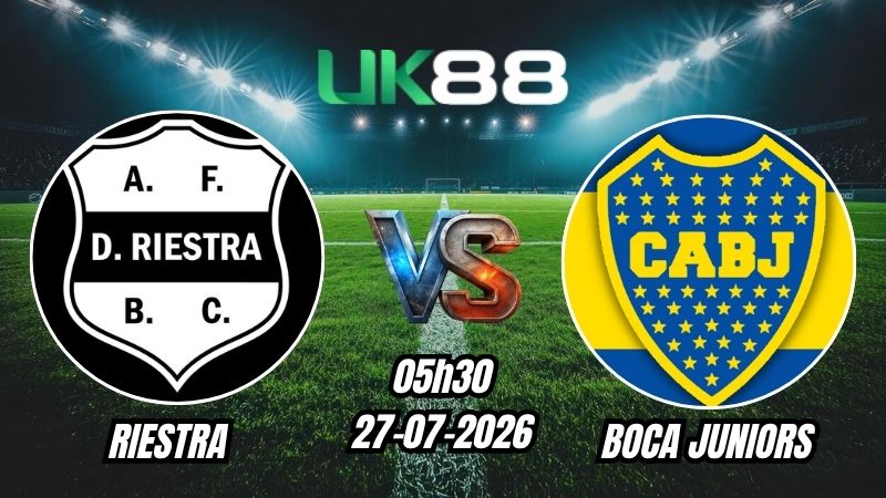 Soi kèo Riestra vs Boca Juniors | 05h30 – 27/07/2026 – VĐQG Argentina