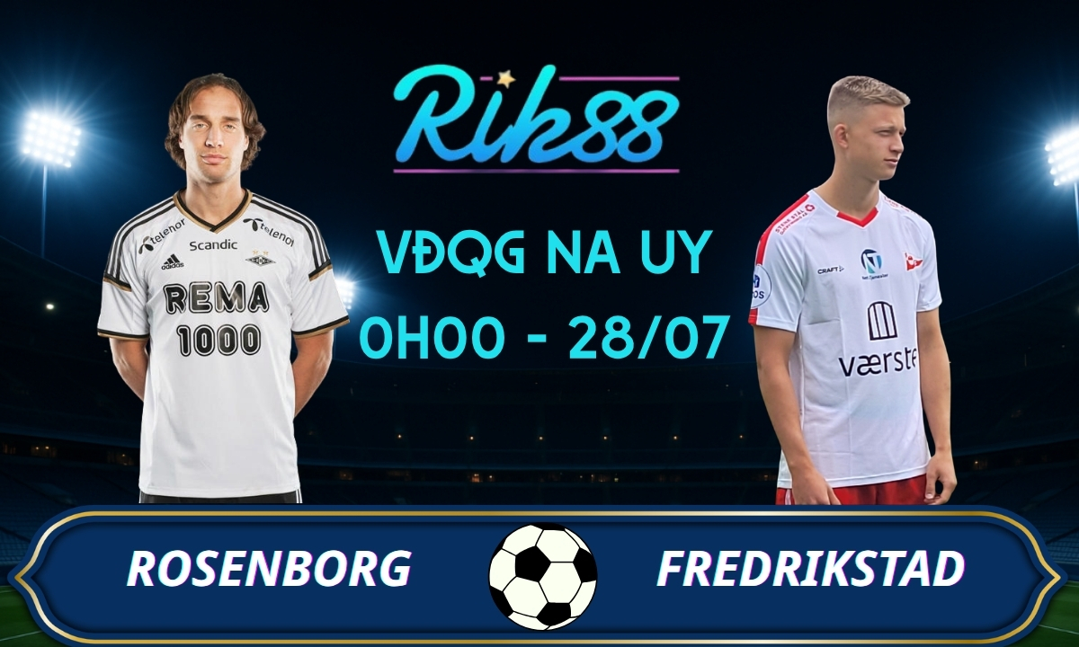 Soi kèo Rosenborg vs Fredrikstad – 0h00 ngày 28/07/2026 – VĐQG Na Uy