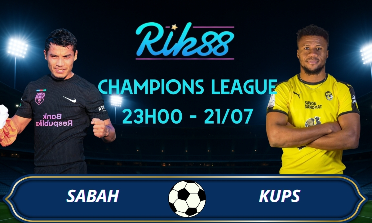 Soi kèo Sabah vs KuPS – 23h00 ngày 21/07/2026 – Champions League