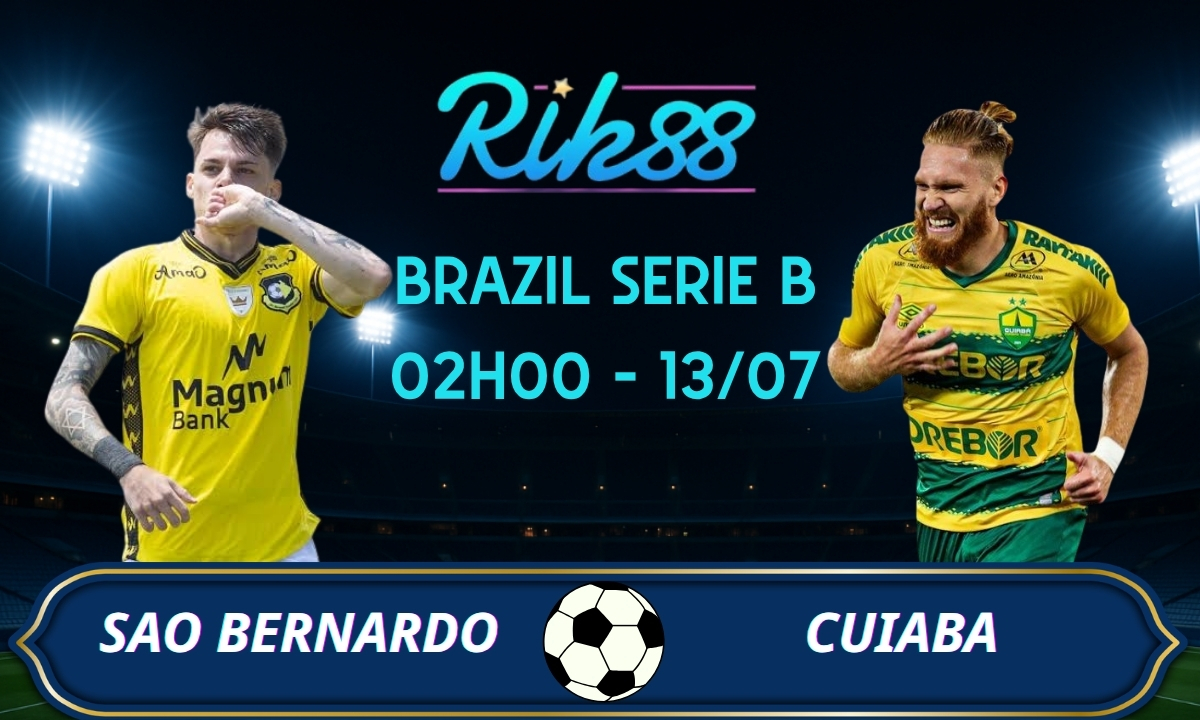 Soi kèo Sao Bernardo vs Cuiaba - 02h00 ngày 13/07/2026 - Brazil Serie B