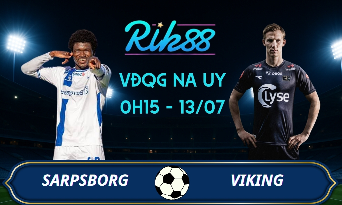 Soi kèo Sarpsborg vs Viking - 0h15 ngày 13/07/2026 - VĐQG Na Uy