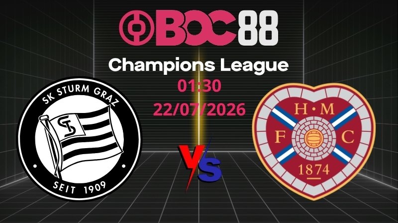 Soi Kèo Sturm Graz vs Hearts | 01:30 22/07/2026 – Champions League