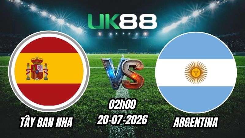 Soi kèo Tây Ban Nha vs Argentina | 02h00 - 20/07/2026 - World Cup 2026