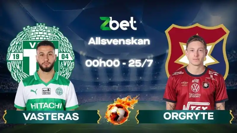 Nhận định soi kèo Vasteras vs Orgryte – 00h00 25/07/2026 – Allsvenskan