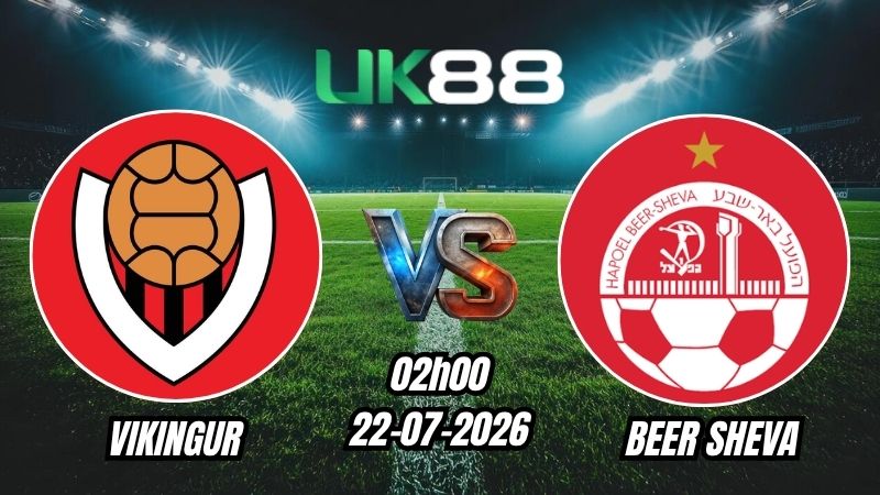 Soi kèo Vikingur vs Beer Sheva | 02h00 – 22/07/2026 – Play-off Champions League