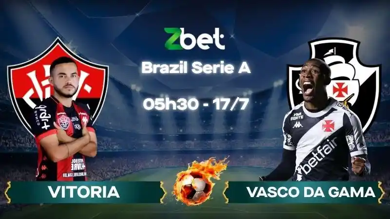 Nhận định soi kèo Vitoria vs Vasco da Gama - 05h30 17/07/2026 - Brazil Serie A