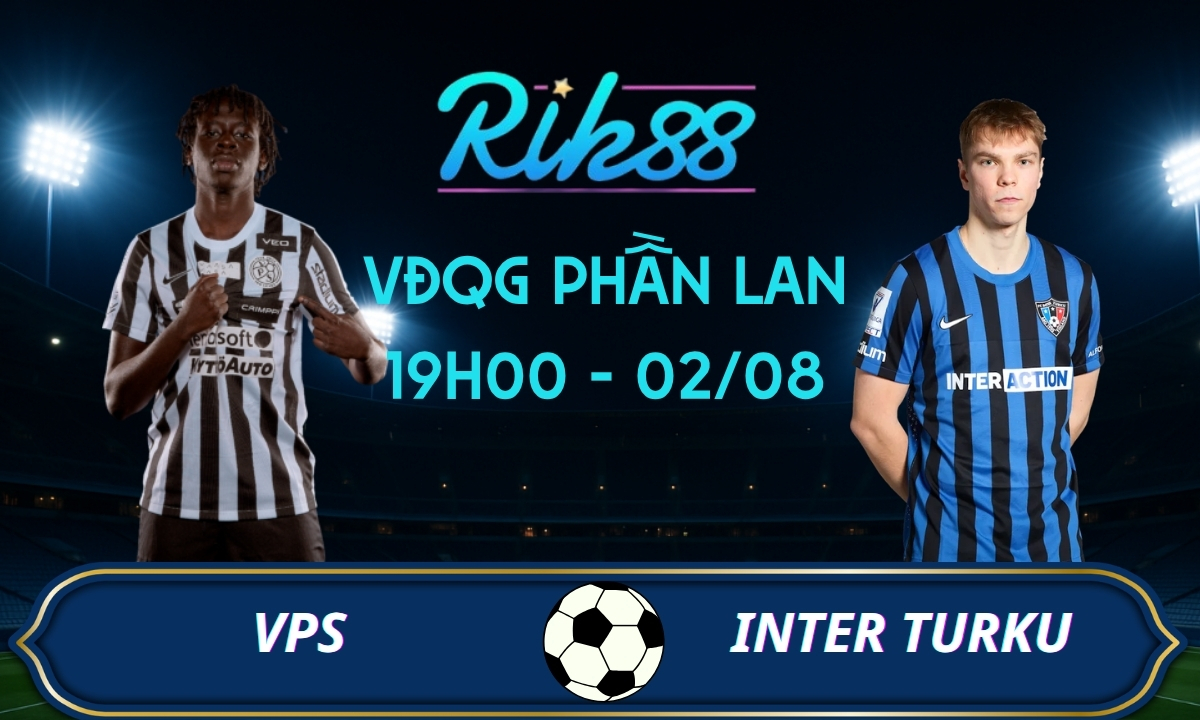 Soi kèo VPS vs Inter Turku – 19h00 ngày 02/08/2026 – VĐQG Phần Lan