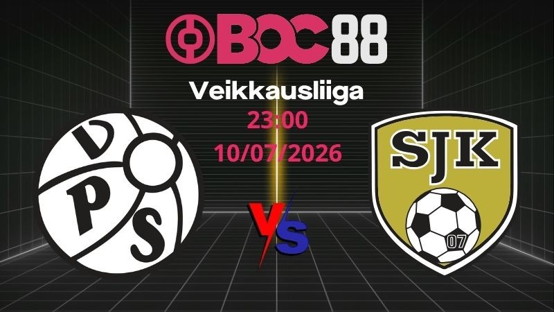 Soi Kèo VPS Vaasa vs Seinajoen JK | 23:00 10/07/2026 - Veikkausliiga