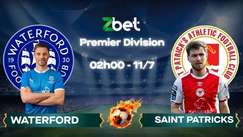 Nhận định soi kèo Waterford vs Saint Patricks - 02h00 11/07/2026 - Premier Division