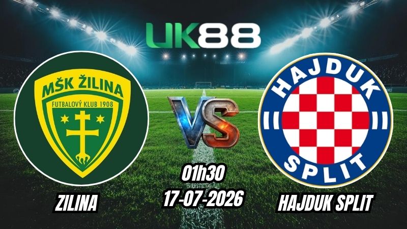 Soi kèo Zilina vs Hajduk Split | 01h30 - 17/07/2026 - Play-off Europa League