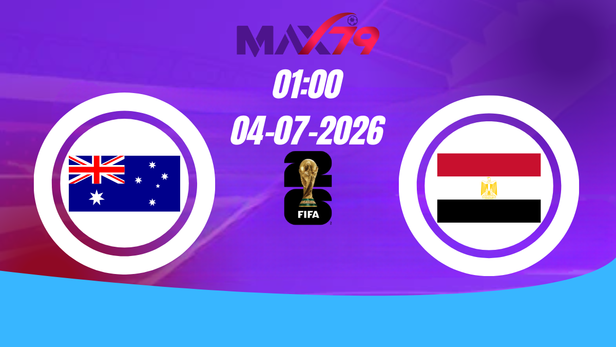 Soi kèo Úc vs Ai Cập | 01h00 - 04/07/2026 - World Cup