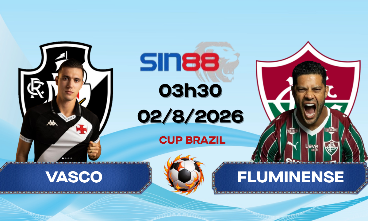 Soi kèo bóng đá Vasco – Fluminense 03h30 ngày 02/08/2026 – Cúp Quốc gia Brazil