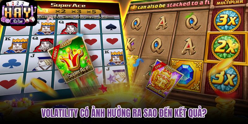 volatility-co-anh-huong-ra-sao-den-ket-qua