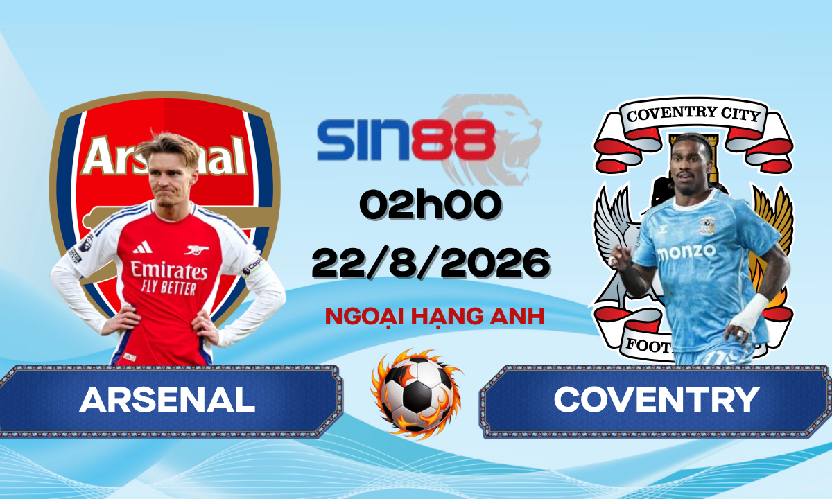 Soi kèo bóng đá Arsenal - Coventry 02h00 ngày 22/08/2026 - Ngoại hạng Anh