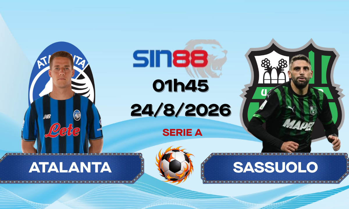 Soi kèo bóng đá Atalanta - Sassuolo 01h45 ngày 24/08/2026 - Serie A