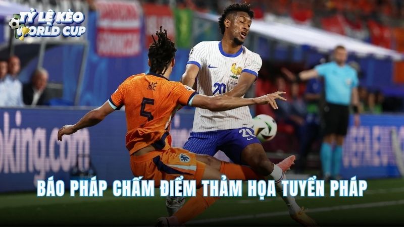 Báo Pháp chấm điểm thảm họa tuyển Pháp