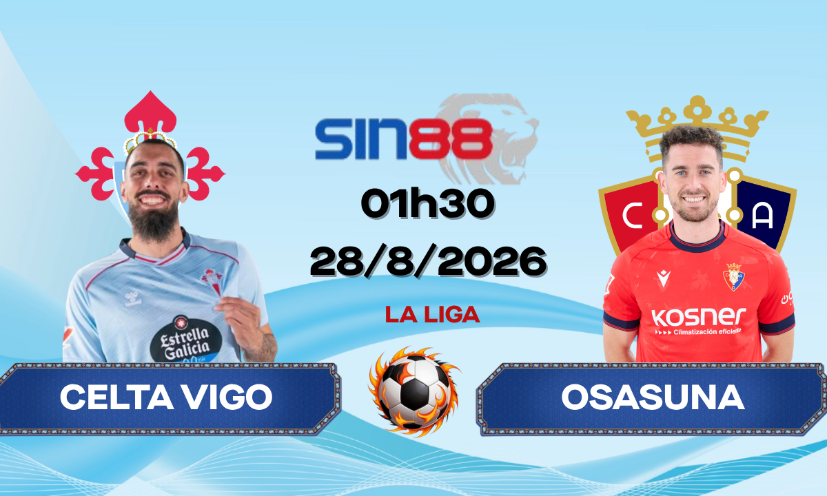Soi kèo bóng đá Celta Vigo - Osasuna 01h30 ngày 28/08/2026 - La Liga