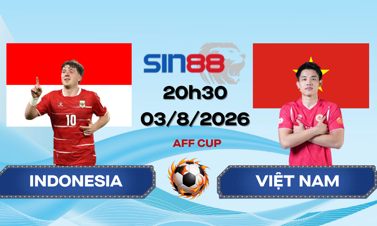Soi kèo bóng đá Indonesia – Việt Nam 20h30 ngày 03/08/2026 – AFF Cup