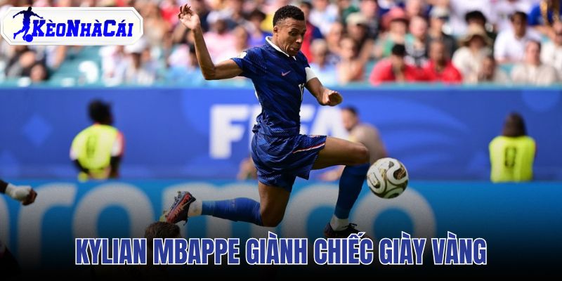 Kylian Mbappe giành Chiếc giày vàng World Cup 2026