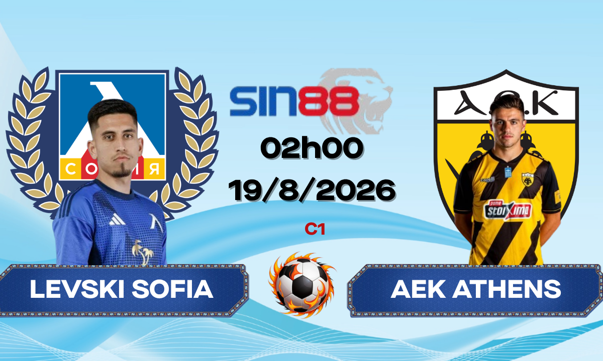 Soi kèo bóng đá Levski Sofia - AEK Athens 02h00 ngày 19/08/2026 - Champions League