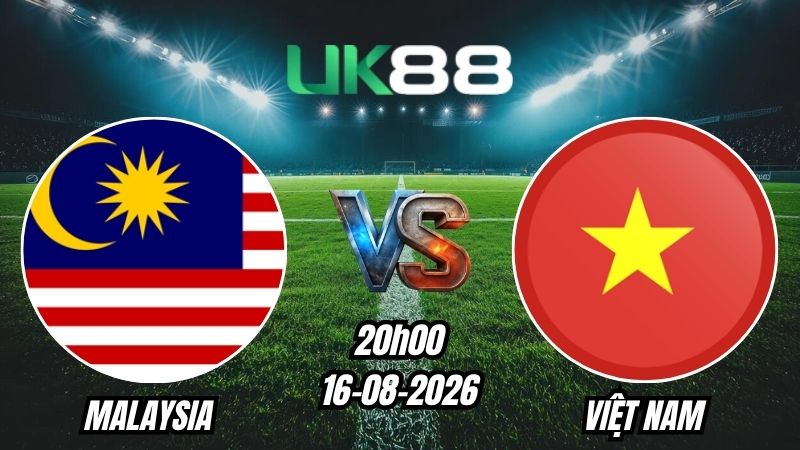 Soi kèo Malaysia vs Việt Nam | 20h00 – 16/08/2026 – ASEAN Cup 2026