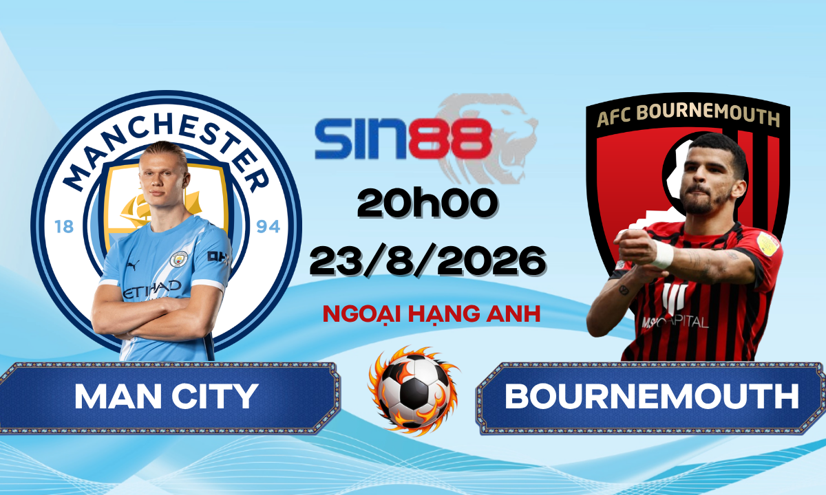 Soi kèo bóng đá Manchester City - Bournemouth 20h00 ngày 23/08/2026 - Ngoại hạng Anh