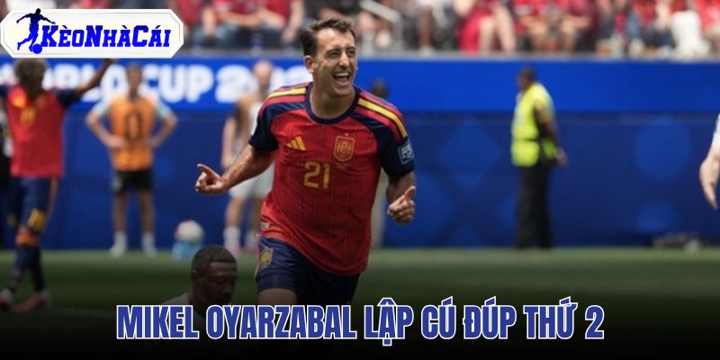 Mikel Oyarzabal lập cú đúp