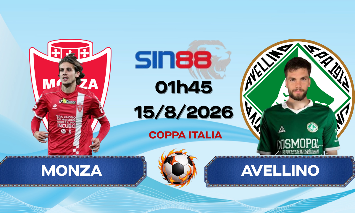 Soi kèo bóng đá Monza – Avellino 01h45 ngày 15/08/2026 – Coppa Italia