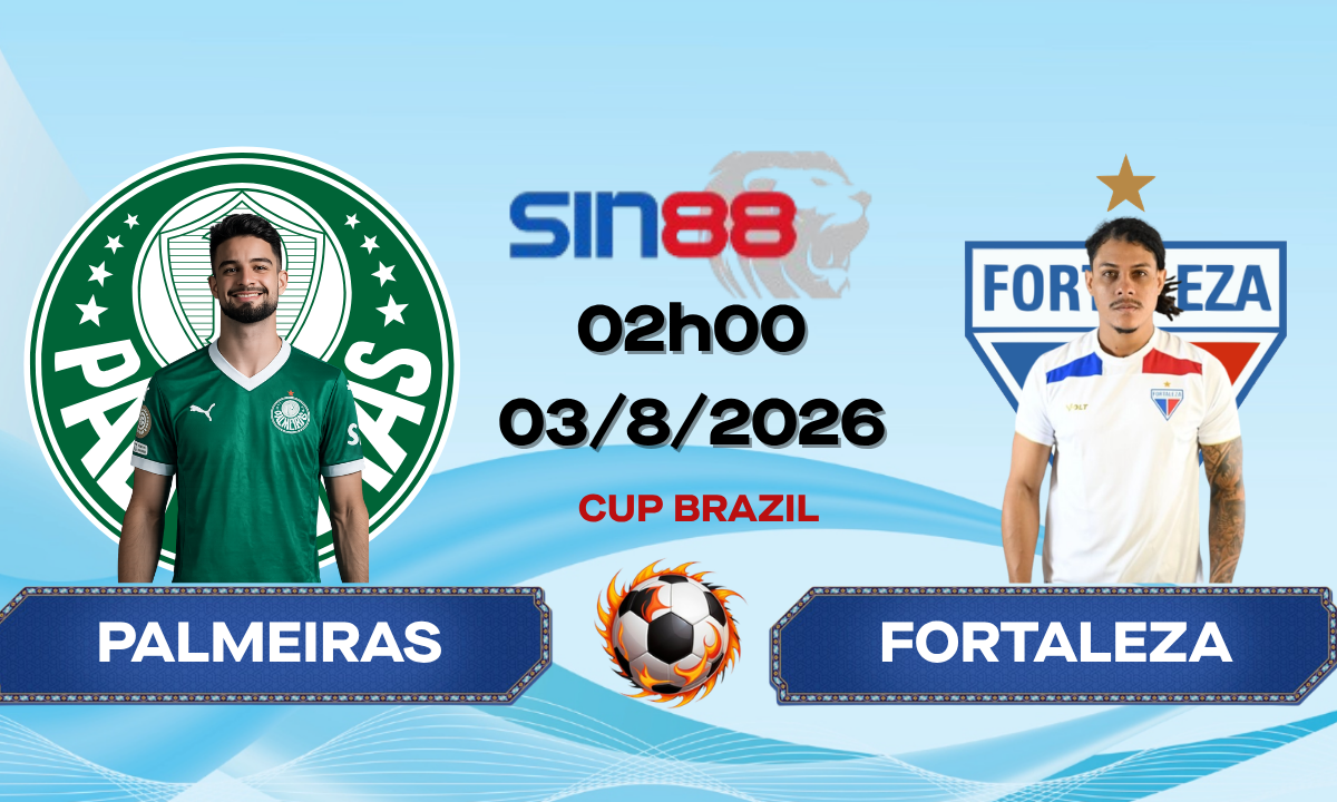 Soi kèo bóng đá Palmeiras – Fortaleza 02h00 ngày 03/08/2026 – Cúp Quốc gia Brazil