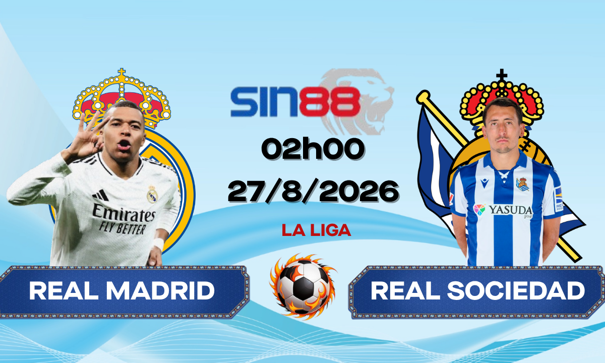 Soi kèo bóng đá Real Madrid - Real Sociedad 02h00 ngày 27/08/2026 - La Liga