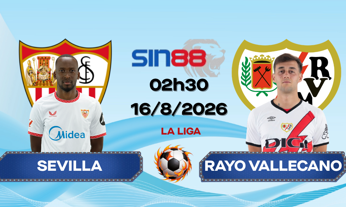 Soi kèo bóng đá Sevilla - Rayo Vallecano 02h30 ngày 16/08/2026 - La Liga
