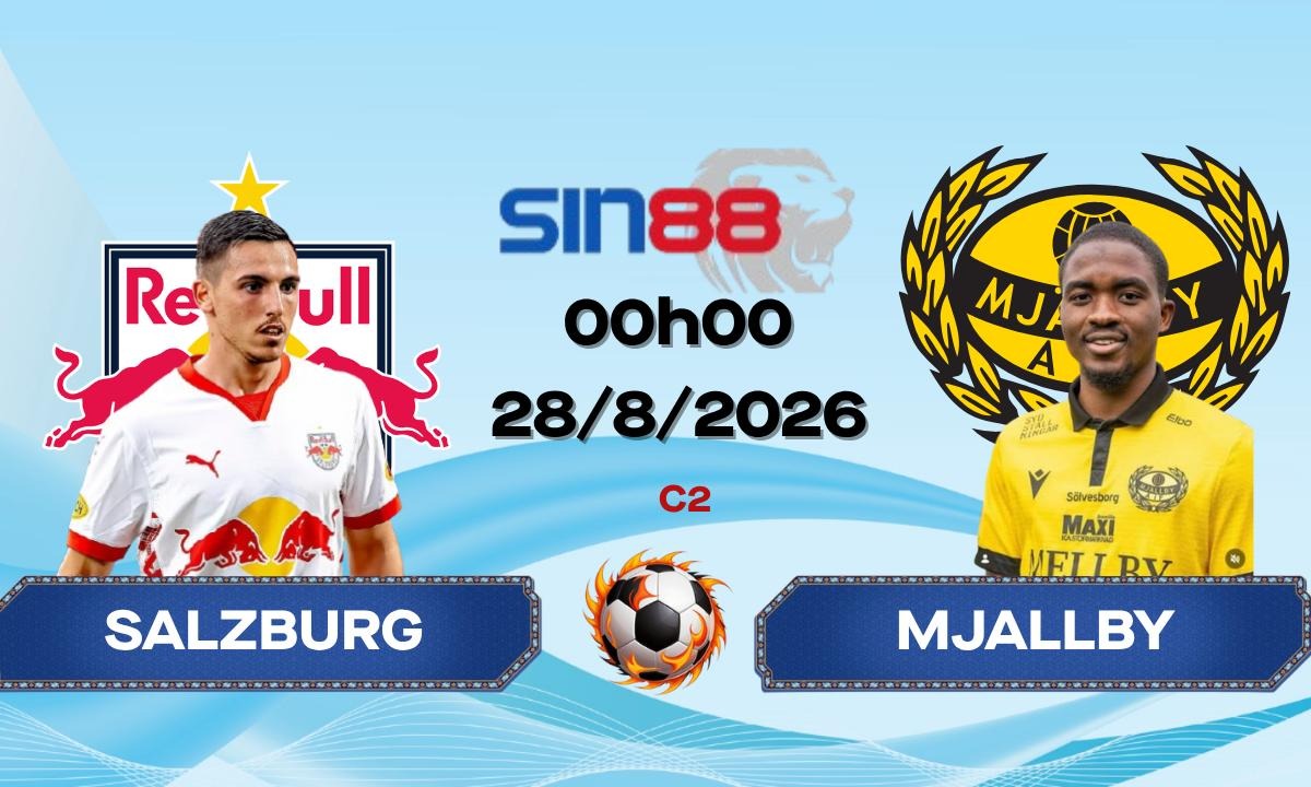 Soi kèo bóng đá Salzburg - Mjallby 00h00 ngày 28/08/2026 - Europa League