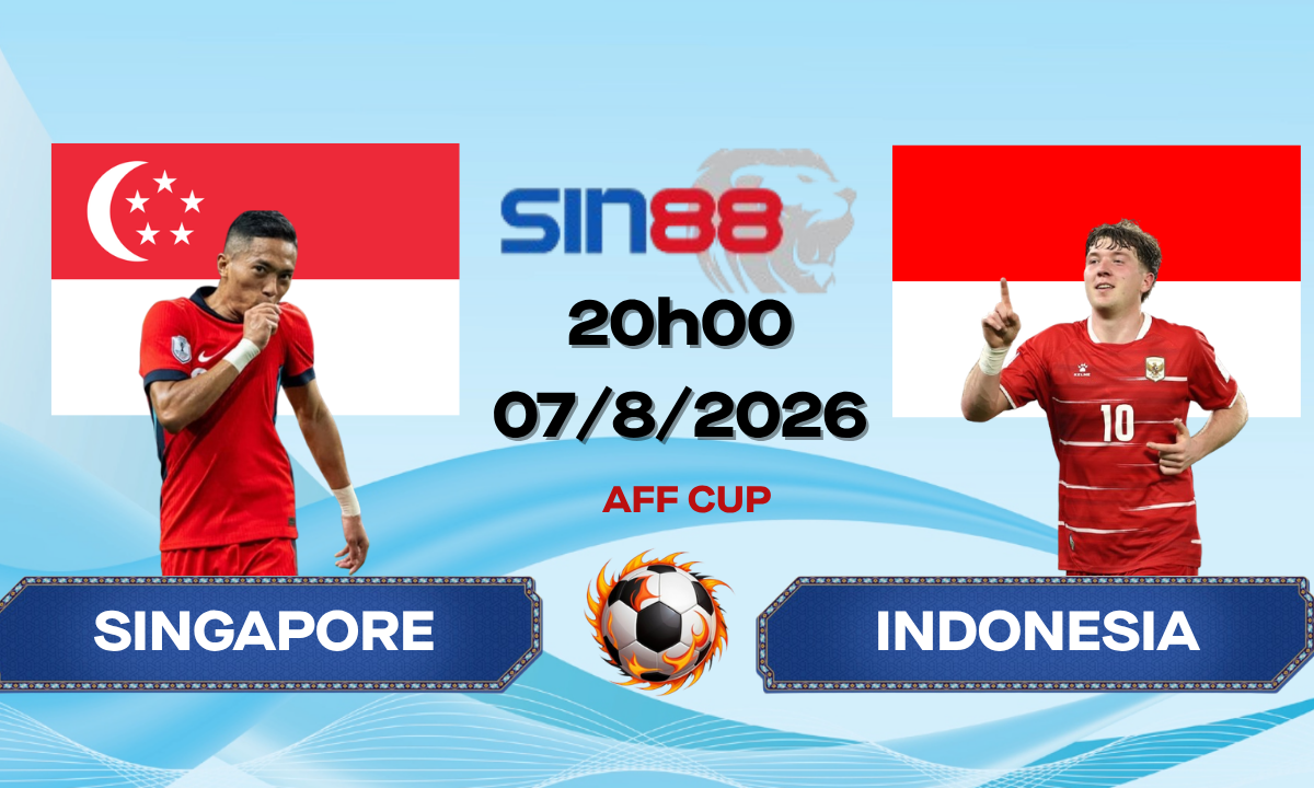 Soi kèo bóng đá Singapore - Indonesia 20h00 ngày 07/08/2026 - AFF Cup