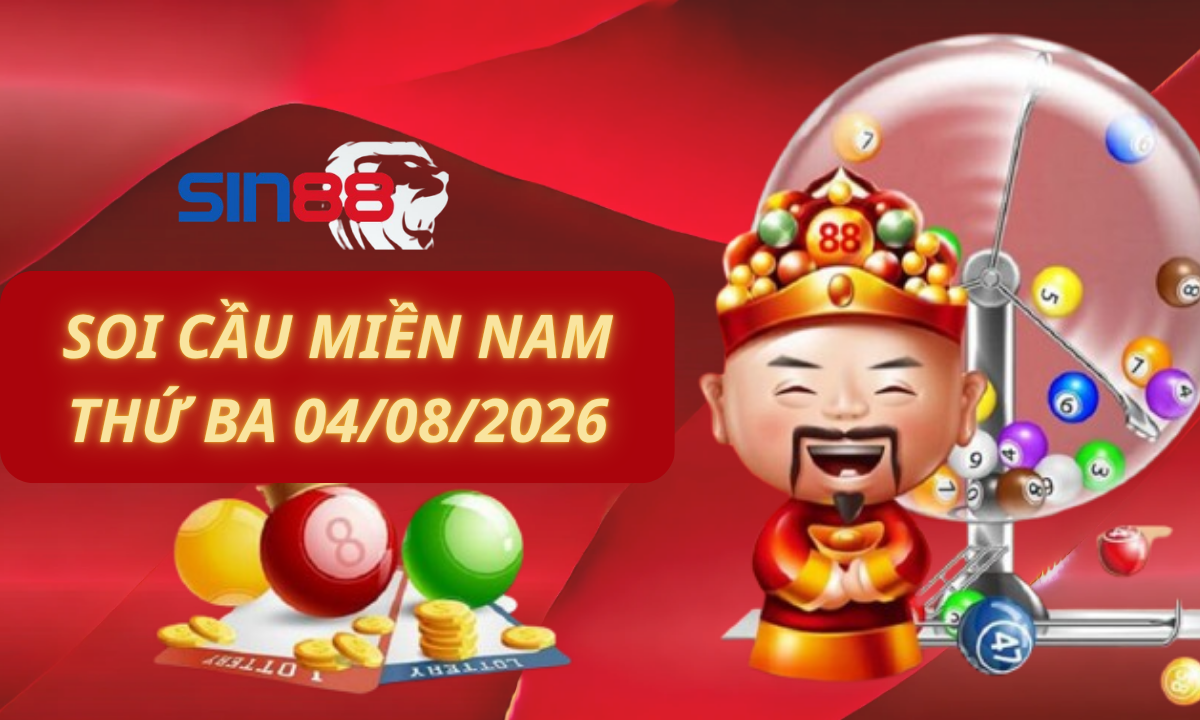 Soi cầu XSMN 04/08/2026 - Dự đoán xổ số miền Nam Thứ ba