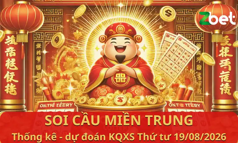 Zbet soi cầu Miền Trung - Thứ tư ngày 19/08/2026 - XSMT