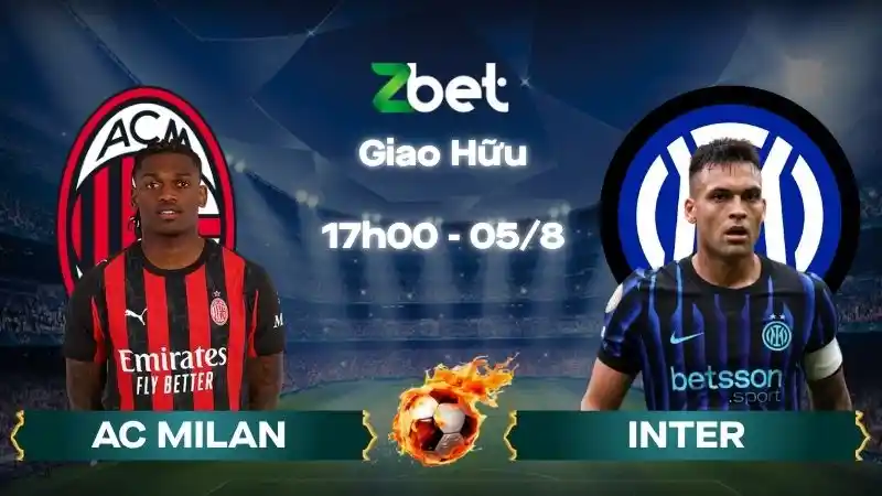 Nhận định soi kèo AC Milan vs Inter Milan - 17h00 05/08/2026 - Giao Hữu