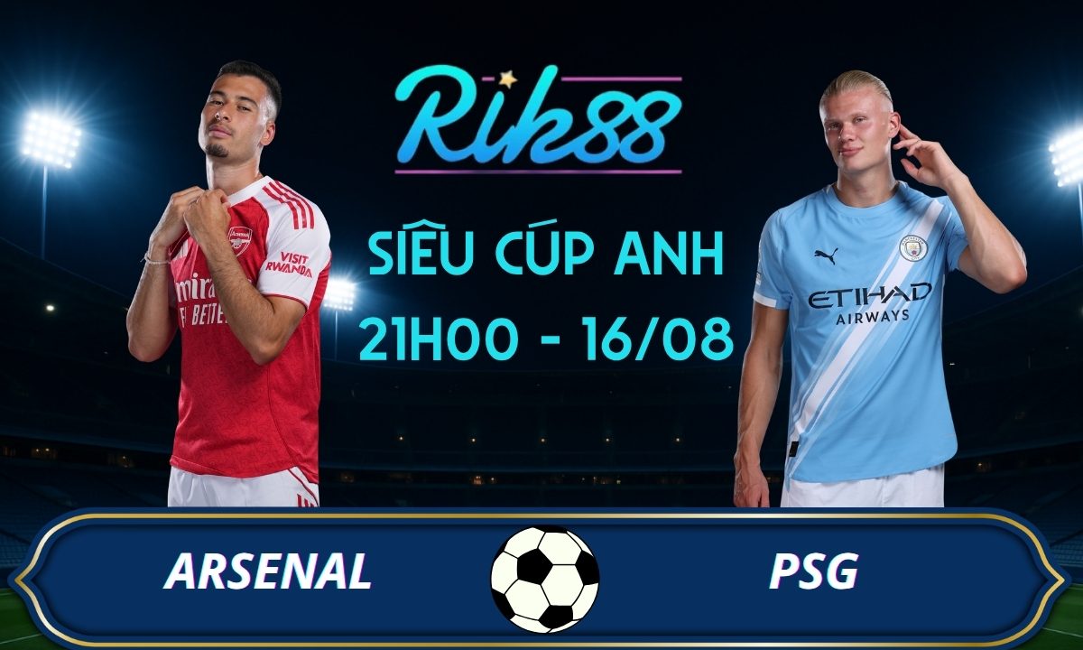Soi kèo Arsenal vs Man City - 21h00 ngày 16/08/2026 - Siêu Cúp Anh