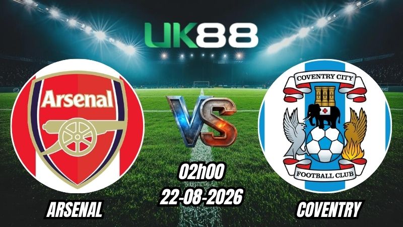 Soi kèo Arsenal vs Coventry | 02h00 - 22/08/2026 - Ngoại Hạng Anh