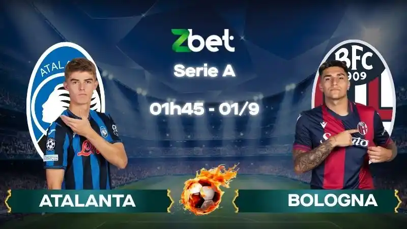 Nhận định soi kèo Atalanta vs Bologna - 01h45 01/09/2026 - Serie A