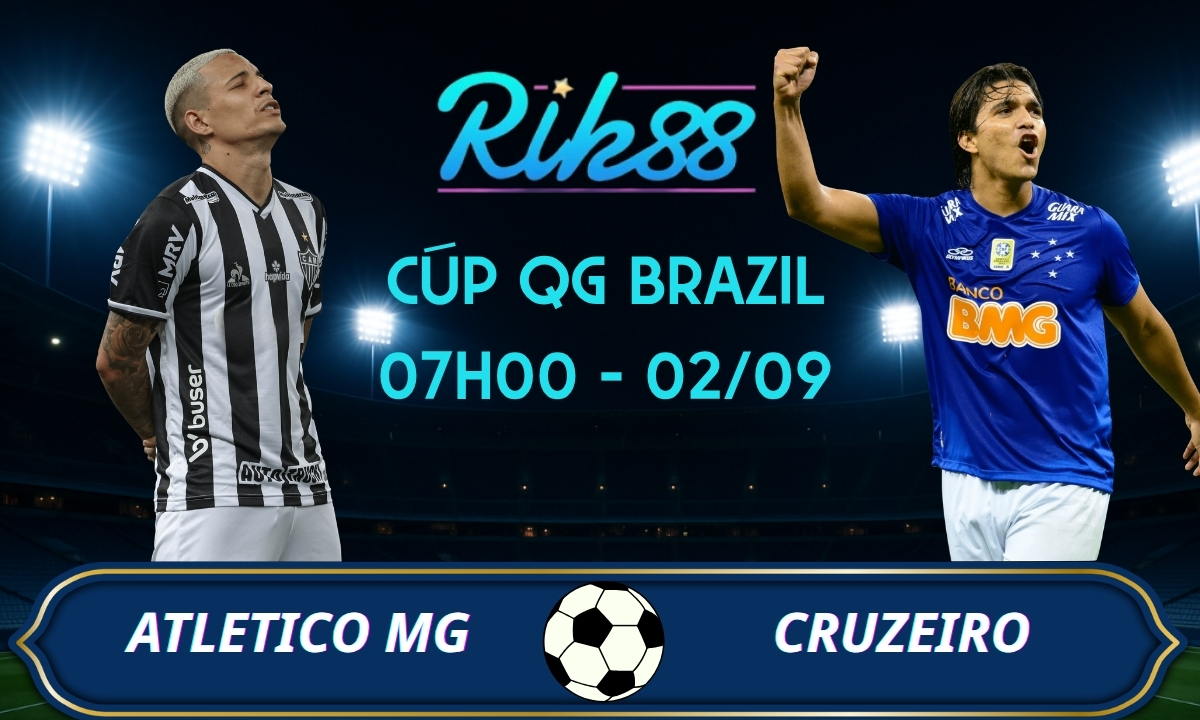 Soi kèo Atletico Mineiro vs Cruzeiro - 07h00 ngày 02/09/2026 - Cúp QG Brazil