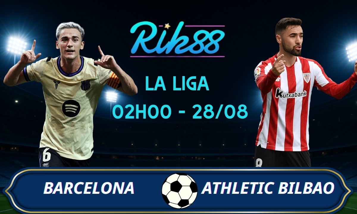 Soi kèo Barcelona vs Athletic Bilbao - 02h00 ngày 28/08/2026 - La Liga