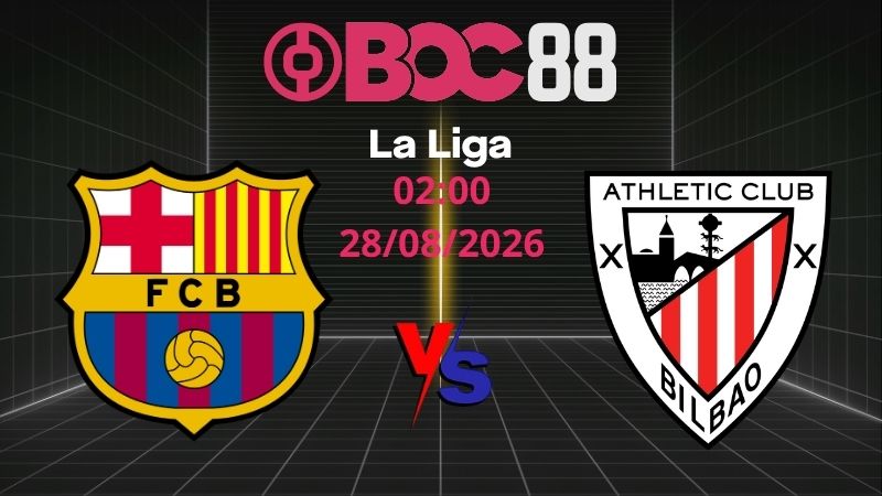Soi Kèo Barcelona vs Bilbao | 02:00 28/08/2026 - La Liga