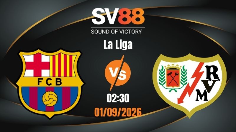 Soi Kèo Barcelona vs Vallecano 02:30 01/09/2026 | La Liga