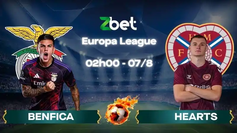Nhận định soi kèo Benfica vs Hearts - 02h00 07/08/2026 - Europa League
